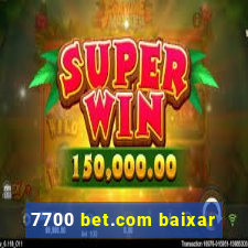 7700 bet.com baixar